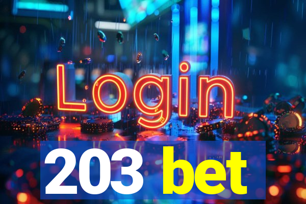 203 bet